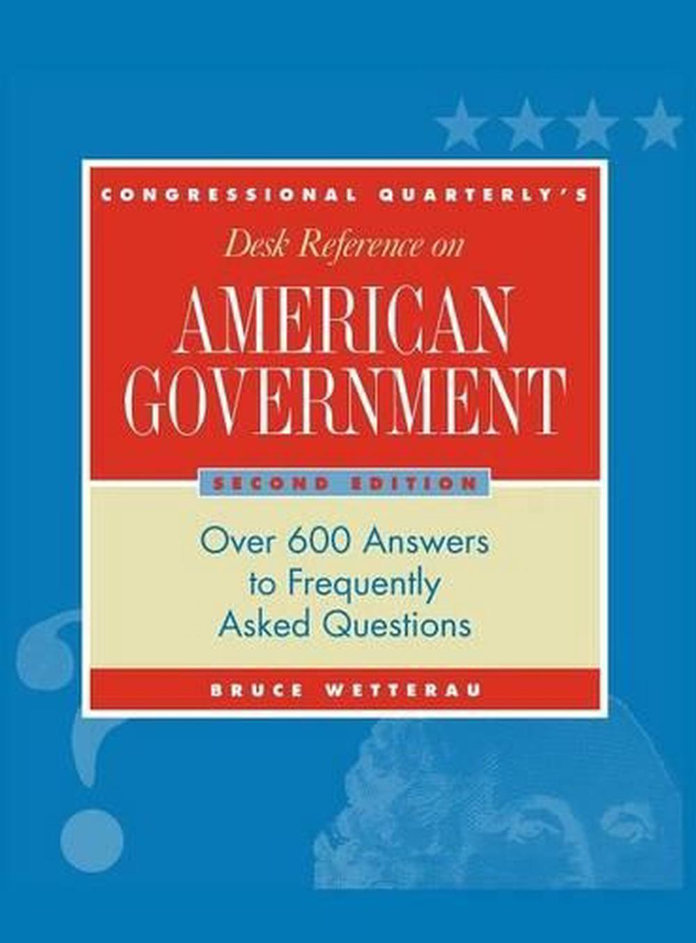 Congressional Quarterly's Desk Reference on American Government Over
