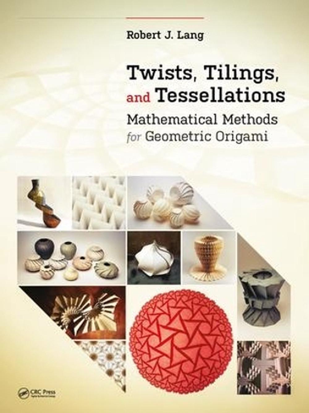 Twists Tilings And Tessellations Mathematical Methods For Geometric 