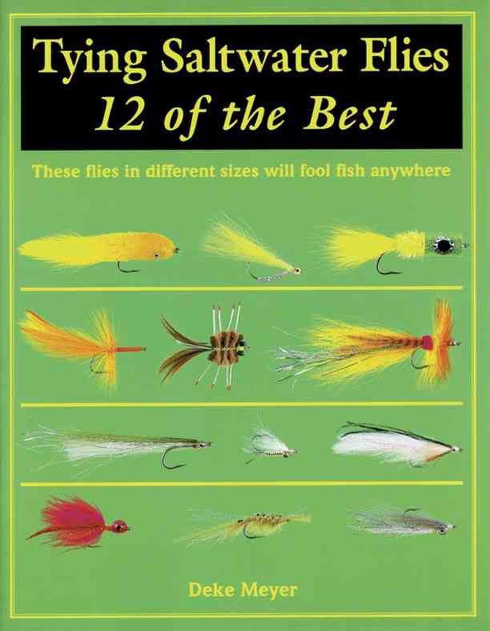 Tying Saltwater Flies 12 of the Best by Deke Meyer (English) Paperback