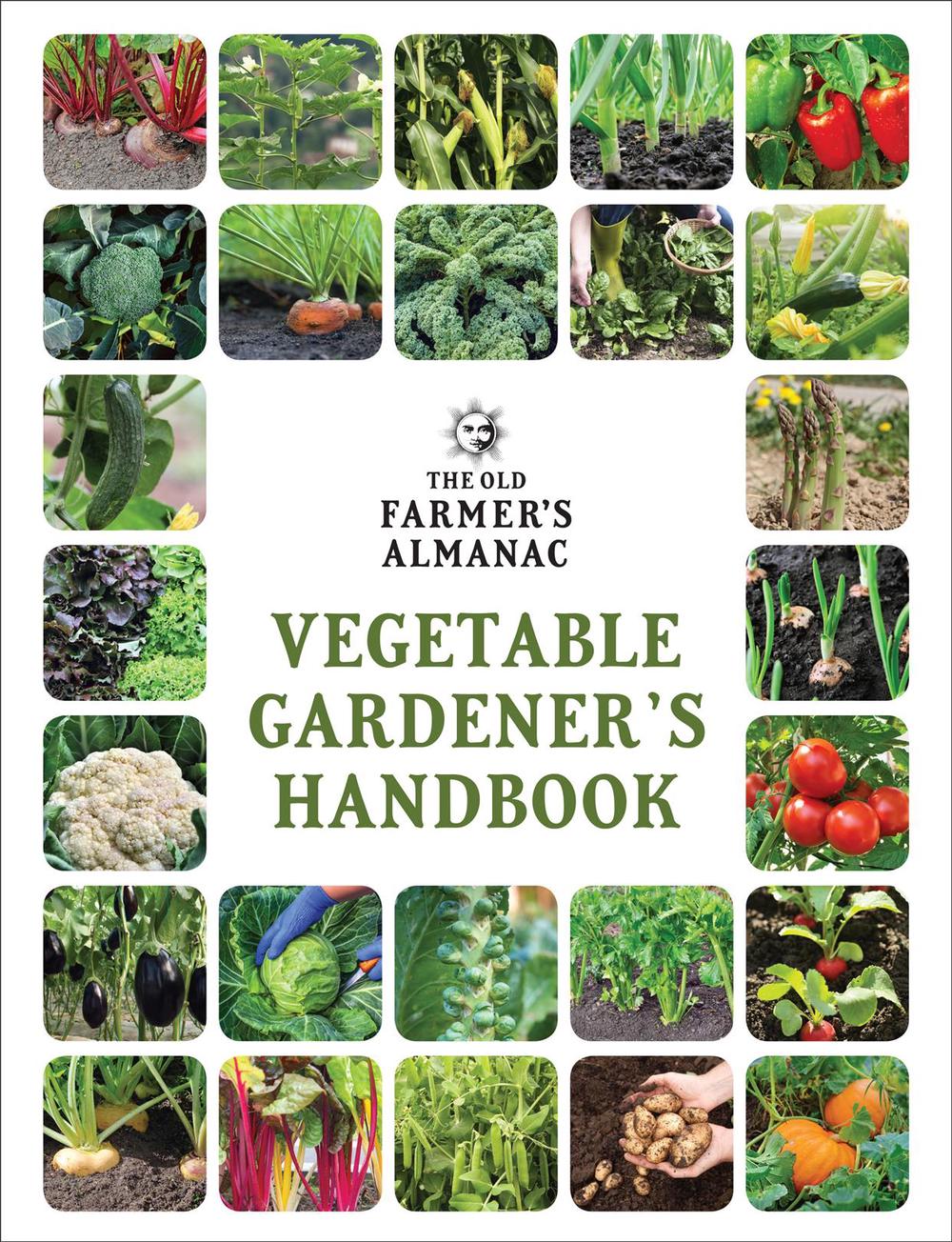 The Old Farmer's Almanac Vegetable Gardener's Handbook by Old Farmer's