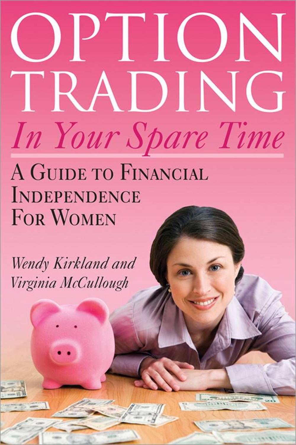 Option Trading In Your Spare Time: A Guide To Financial Independence ...