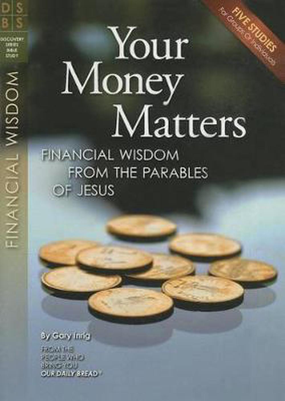 Your Money Matters Financial Wisdom from the Parables of