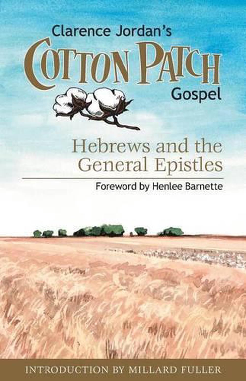 Cotton Patch Gospel Hebrews and the General Epistles by Clarence
