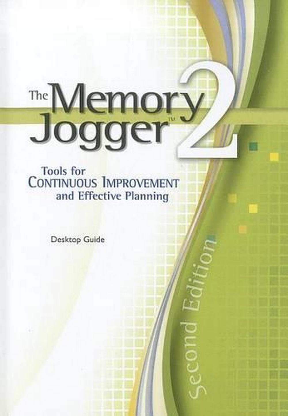 The Memory Jogger 2 A Desktop Guide of Management and Planning Tools