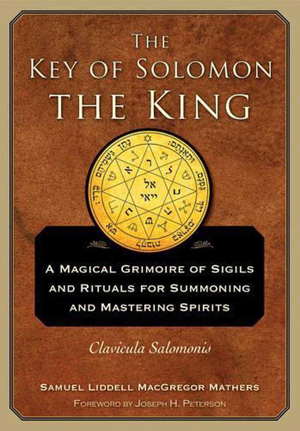The Key of Solomon the King: Clavicula Salomonis: A Magical Grimoire of ...