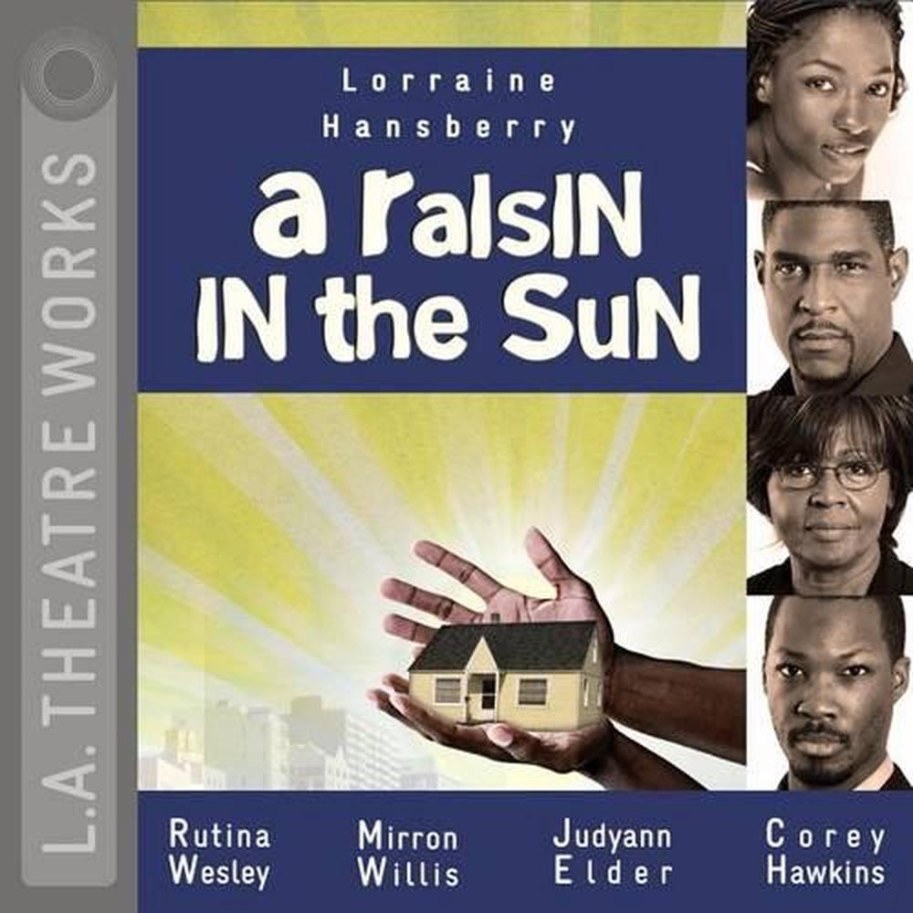 What Is The American Dream In Lorraine Hansberrys A Raisin In The Sun