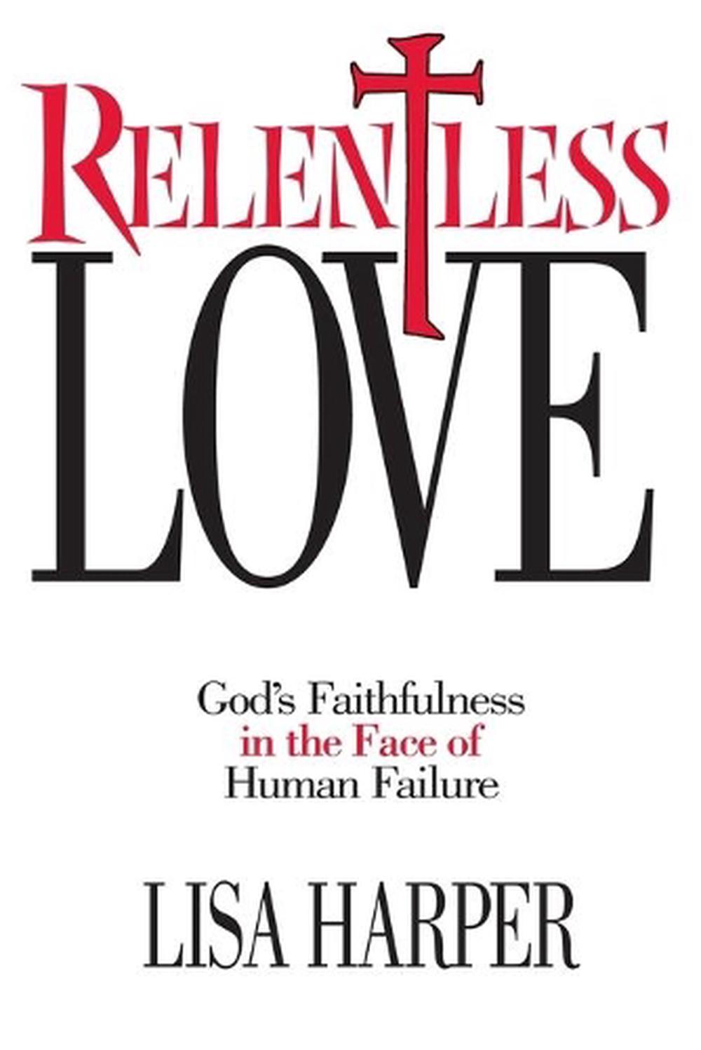 Relentless Love By Lisa Harper English Paperback Book Free Shipping 9781582292502 Ebay