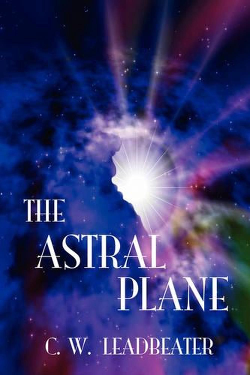 The Astral Plane by C.W. Leadbeater (English) Paperback Book Free