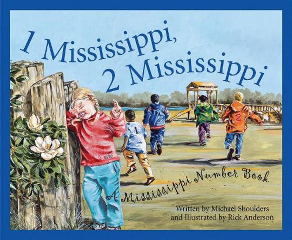 1 Mississippi, 2 Mississippi A Mississippi Number Book by Michael Shoulders (En 9781585361885