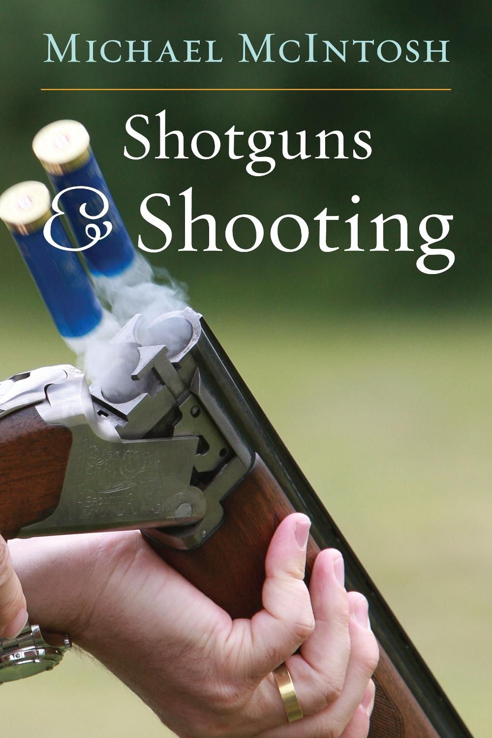 Shotguns and Shooting by Michael McIntosh (English) Hardcover Book Free Shipping 9781586671464