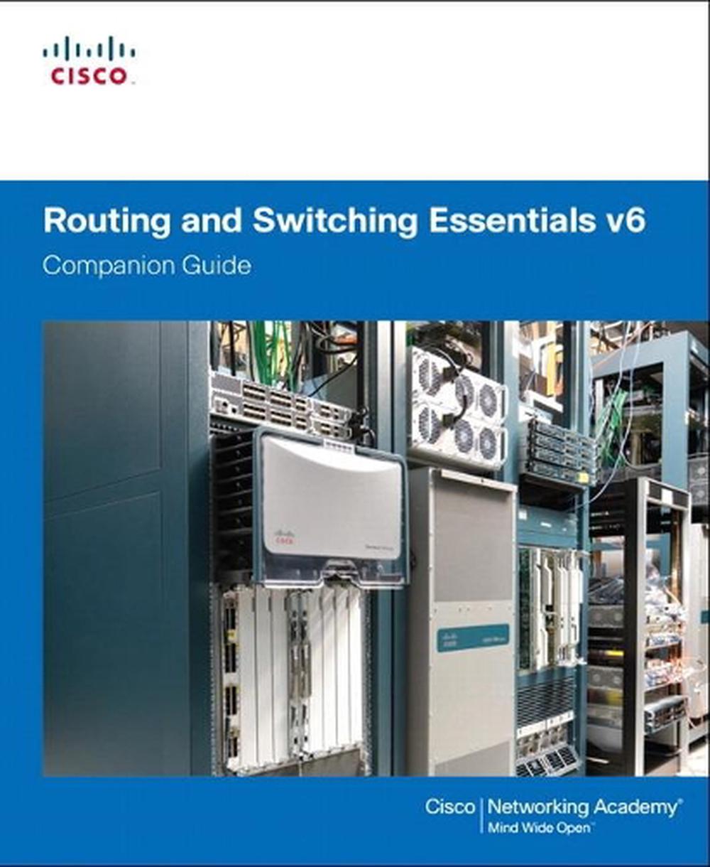 Routing and Switching Essentials V6 Companion Guide by Cisco Networking