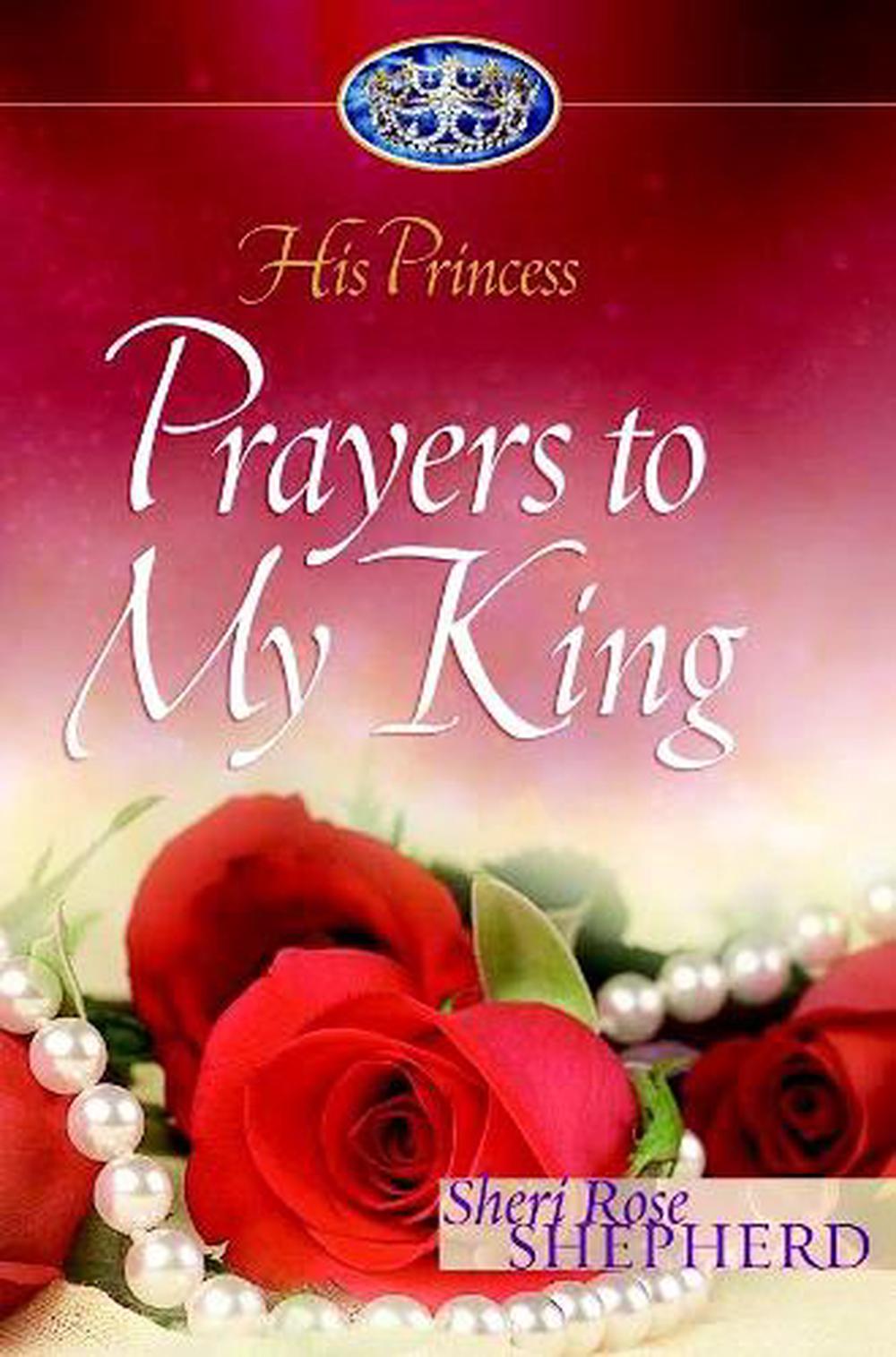 Prayers to My King: His Princess by Sheri Rose Shepherd (English ...