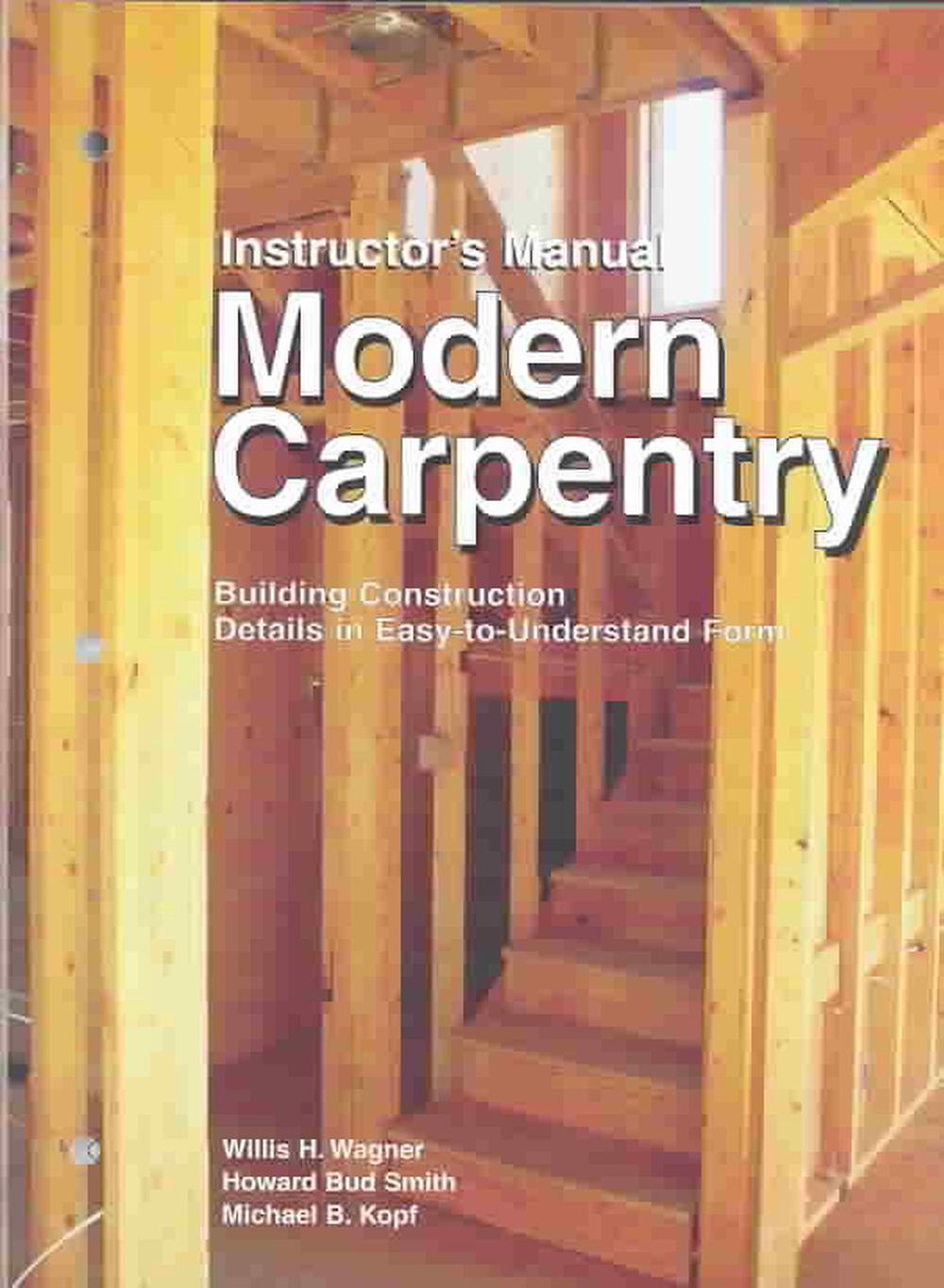 Modern Carpentry Instructor's Manual by Willis H. Wagner (English