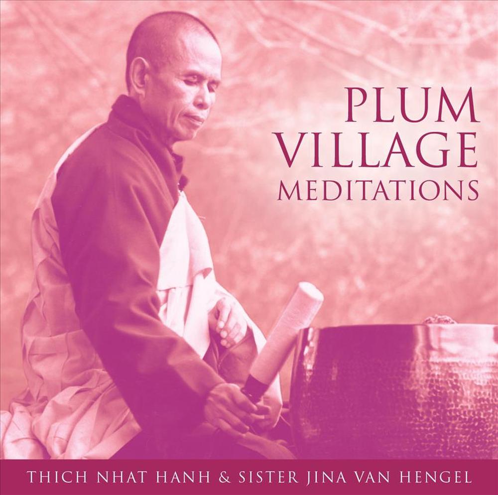 Plum Village Meditations by Thich Nhat Hanh (English) Compact Disc Book