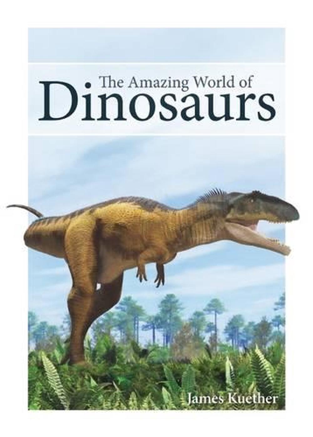 The Amazing World Of Dinosaurs By James Kuether (english) Free Shipping 