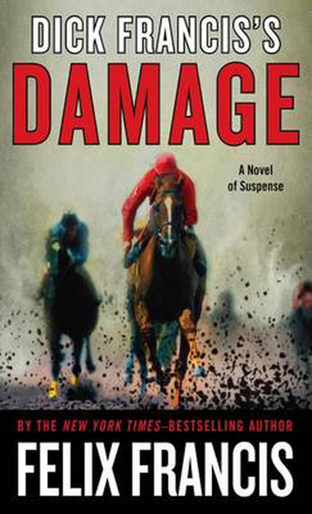 Dick Francis S Damage By Felix Francis English Paperback