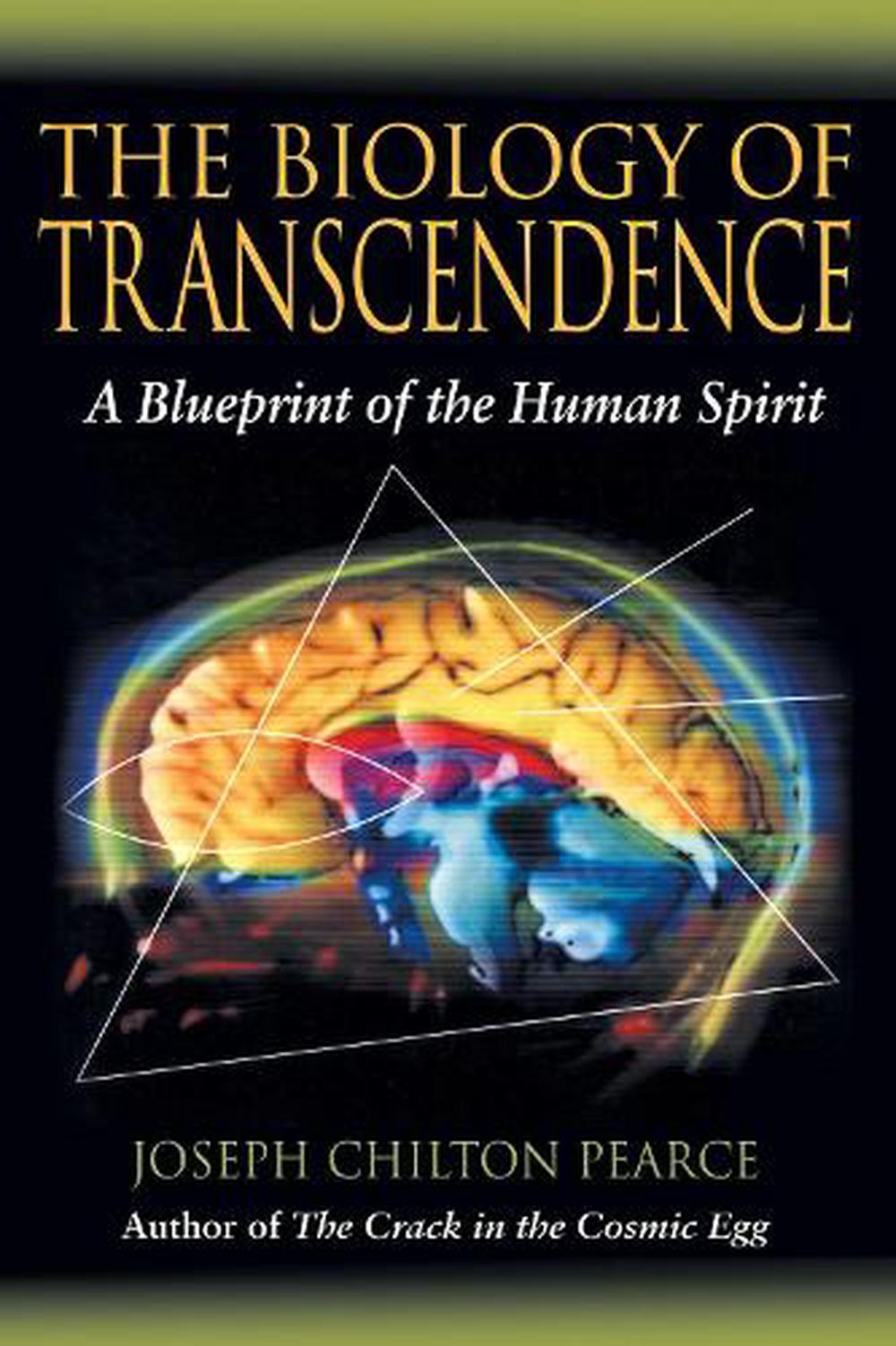 The Biology of Transcendence A Blueprint of the Human Spirit by Joseph