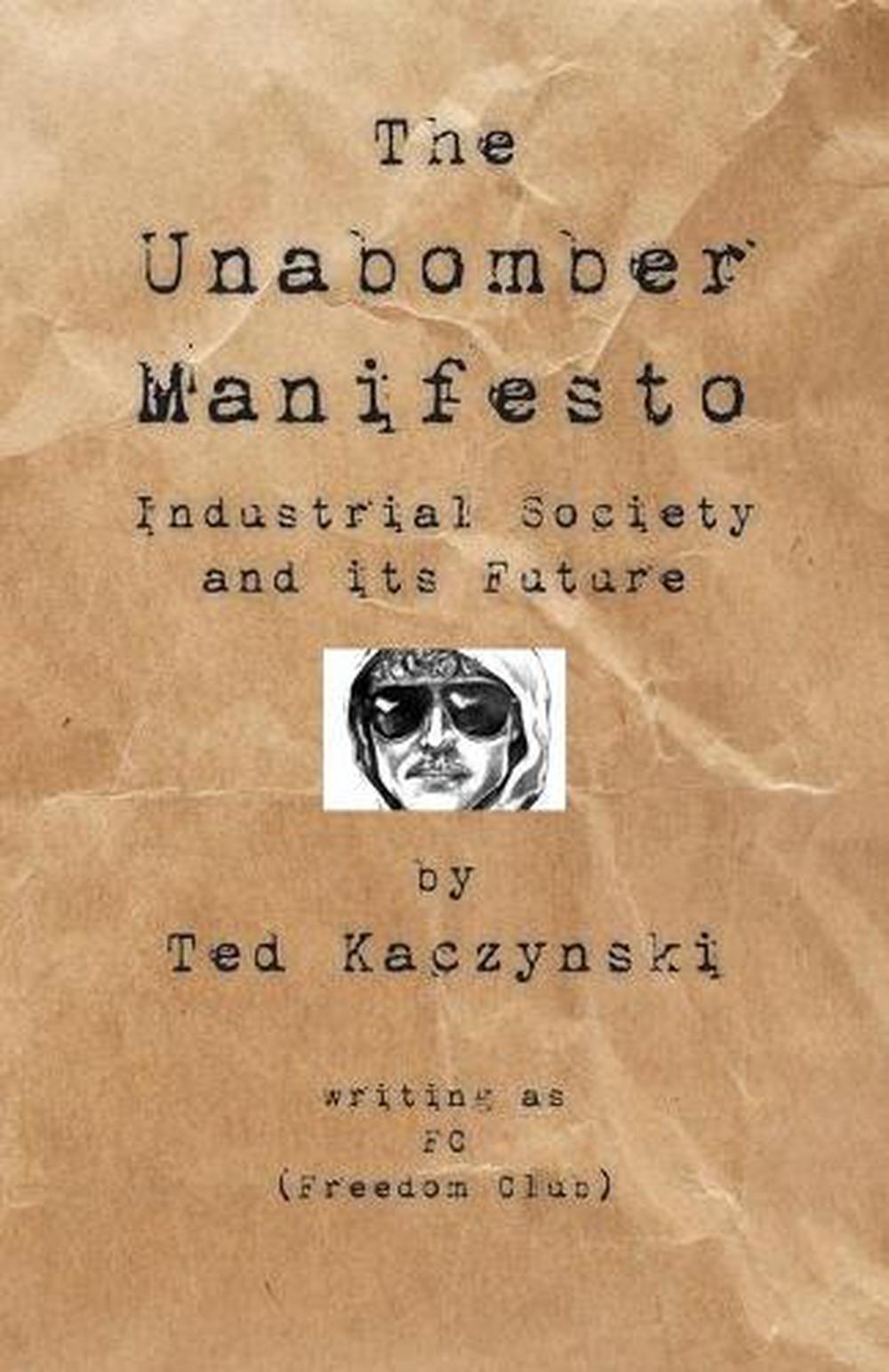 The Unabomber Manifesto Industrial Society and Its Future by The