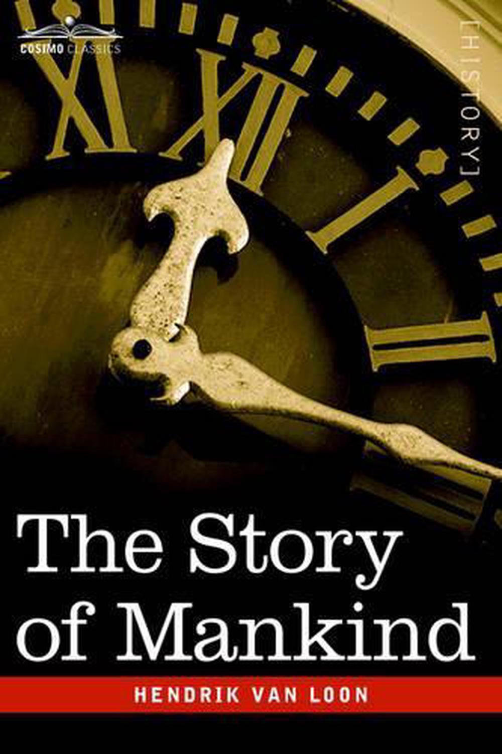 The New Theory Of The Mankinds History The Story of Mankind by Hendrik Willem van Loon (English) Hardcover