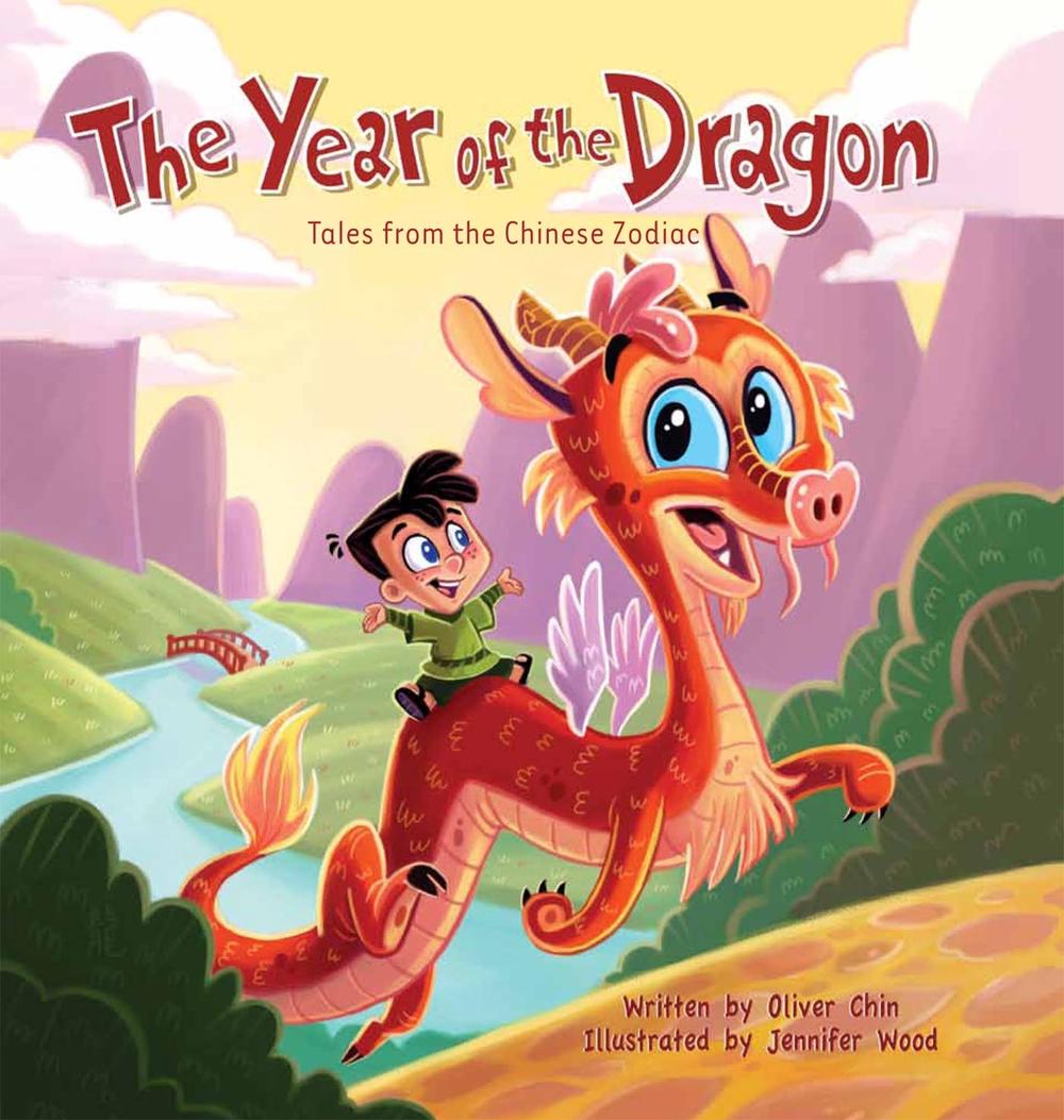 The Year of the Dragon Tales from the Chinese Zodiac by Oliver Chin (English) H 9781597020282