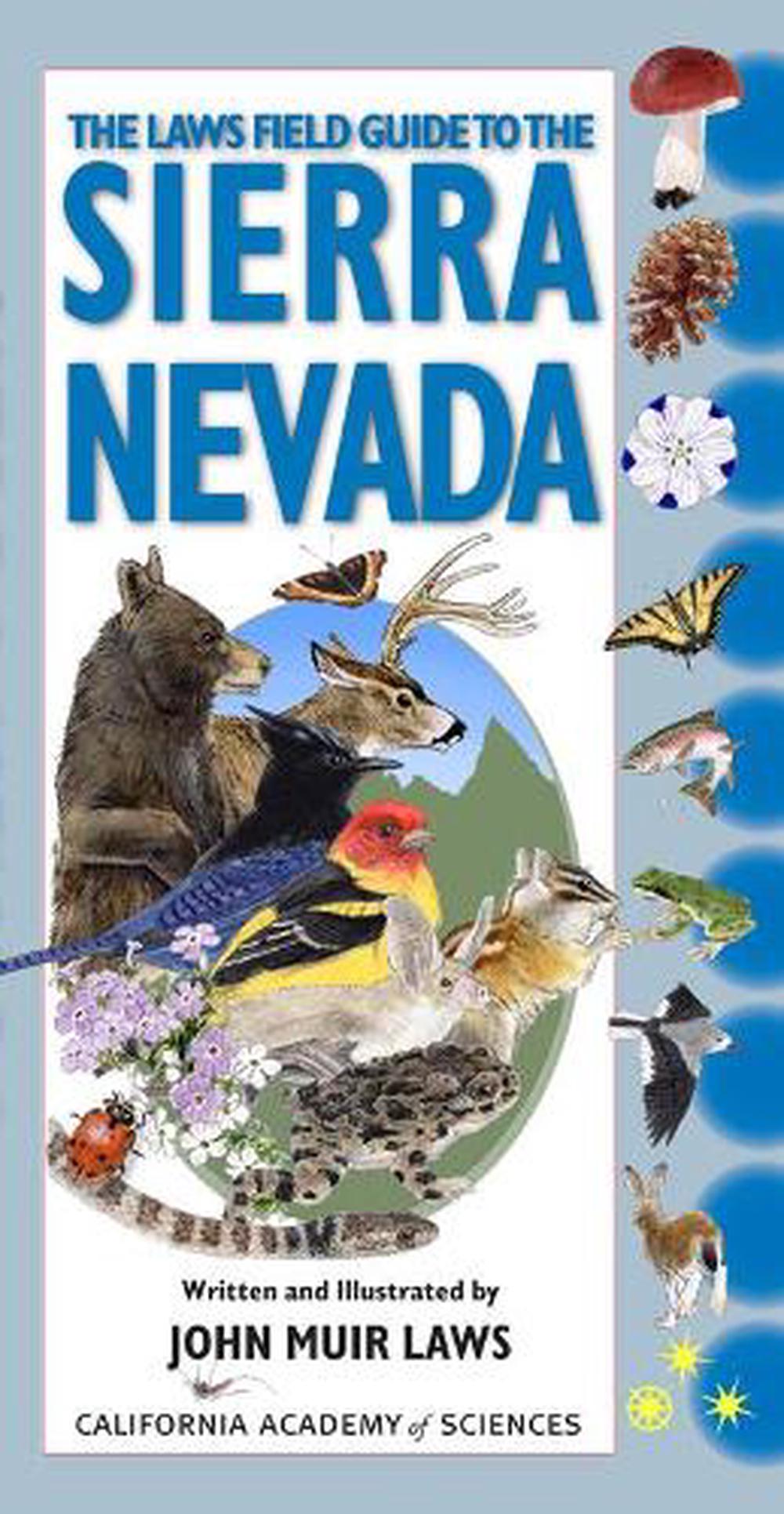 The Laws Field Guide To The Sierra Nevada By John Muir Laws English The Laws Field Guide To The Sierra Nevada By John Muir Laws English