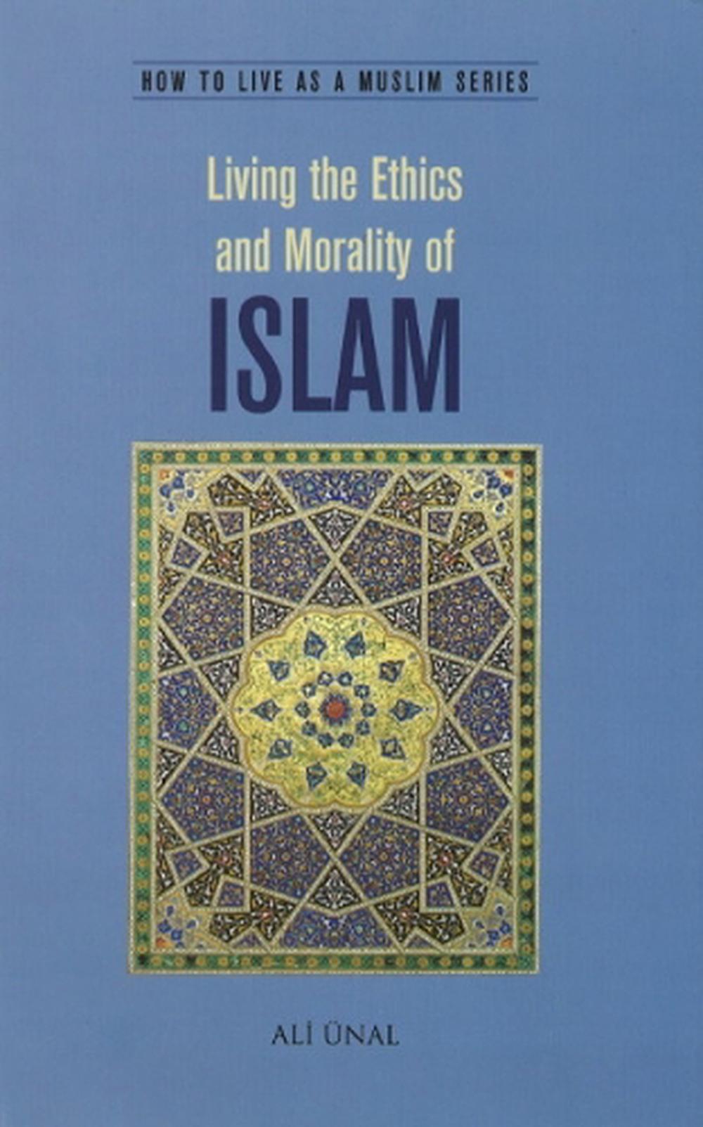 What Is Ethics And Morality In Islam