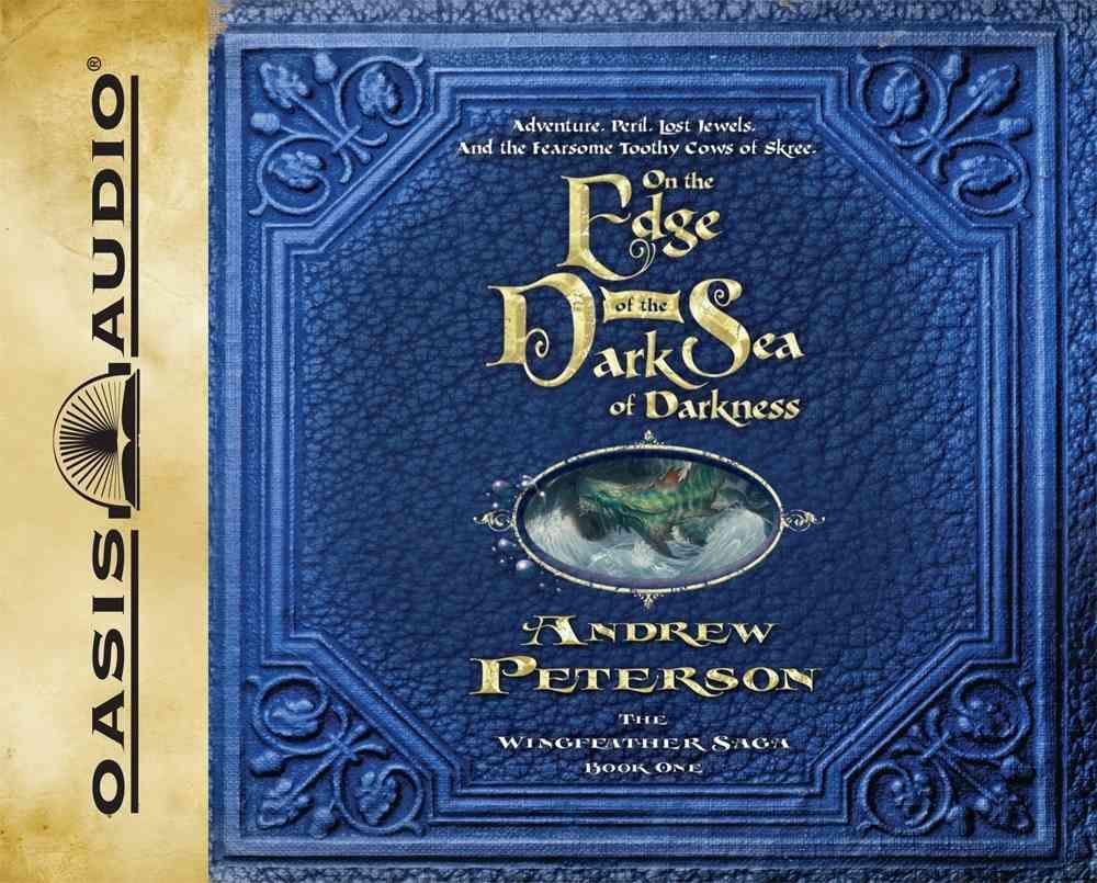 On the Edge of the Dark Sea of Darkness by Andrew Peterson