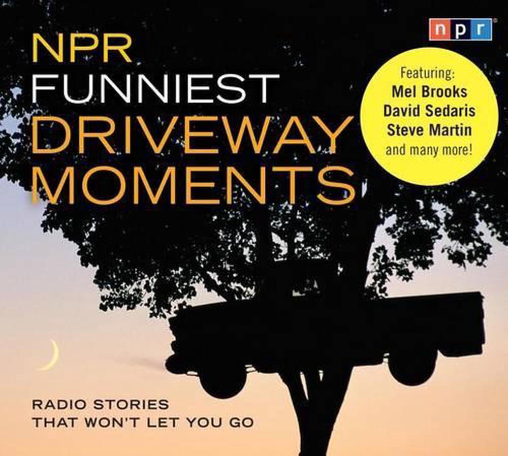 NPR More Funniest Driveway Moments by National Public Radio