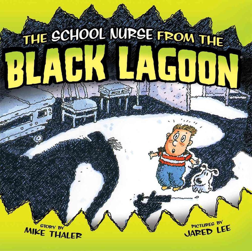 School Nurse from the Black Lagoon by Mike Thaler (English