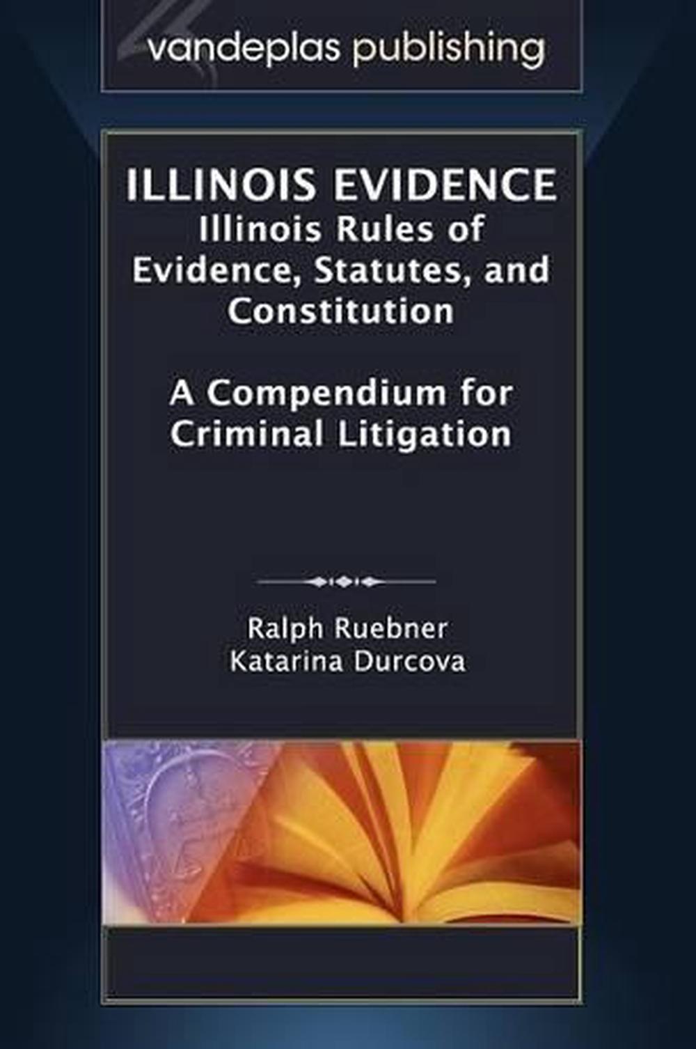 illinois-evidence-illinois-rules-of-evidence-statutes-and