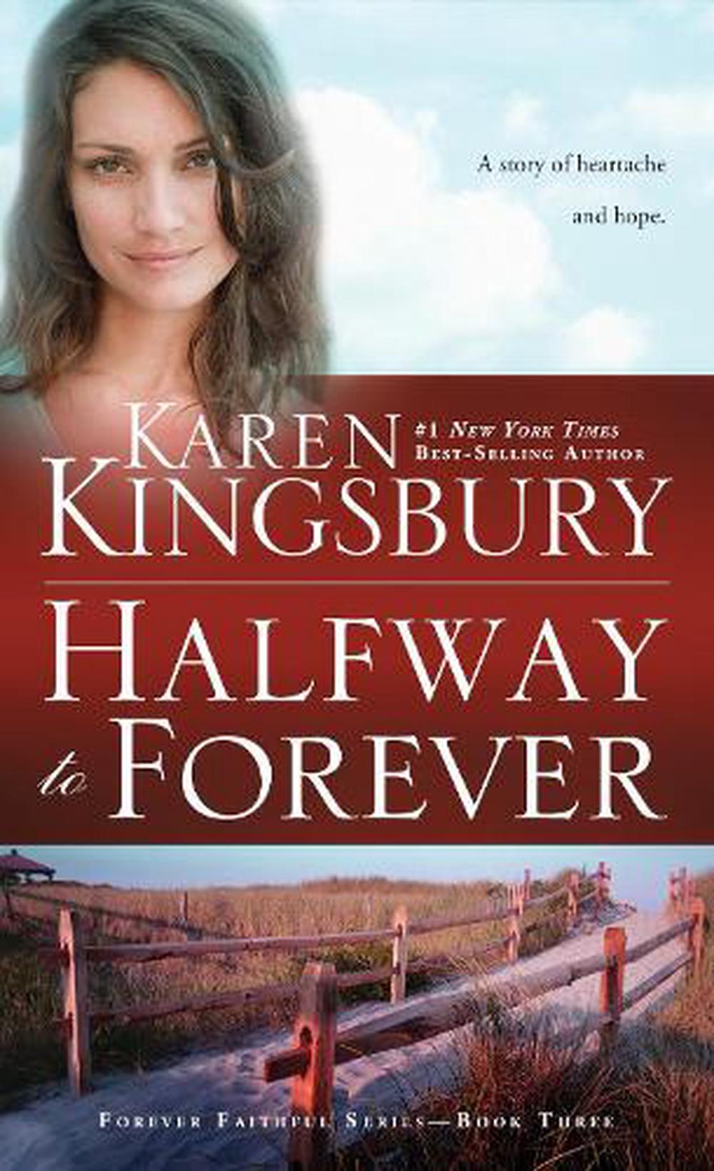 Halfway to Forever by Karen Kingsbury (English) Mass Market Paperback