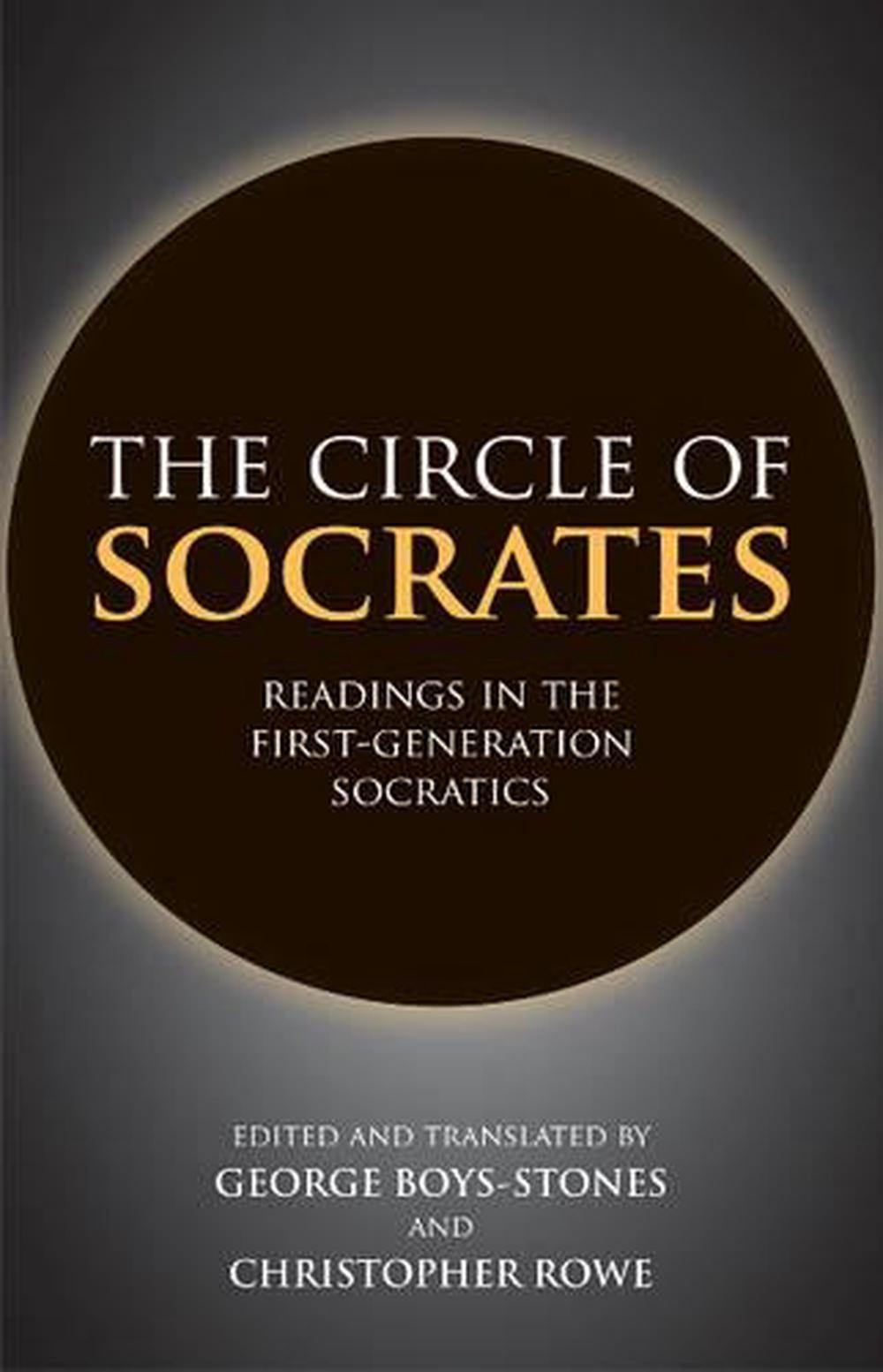 The Circle of Socrates: Readings in the First-Generation Socratics by ...