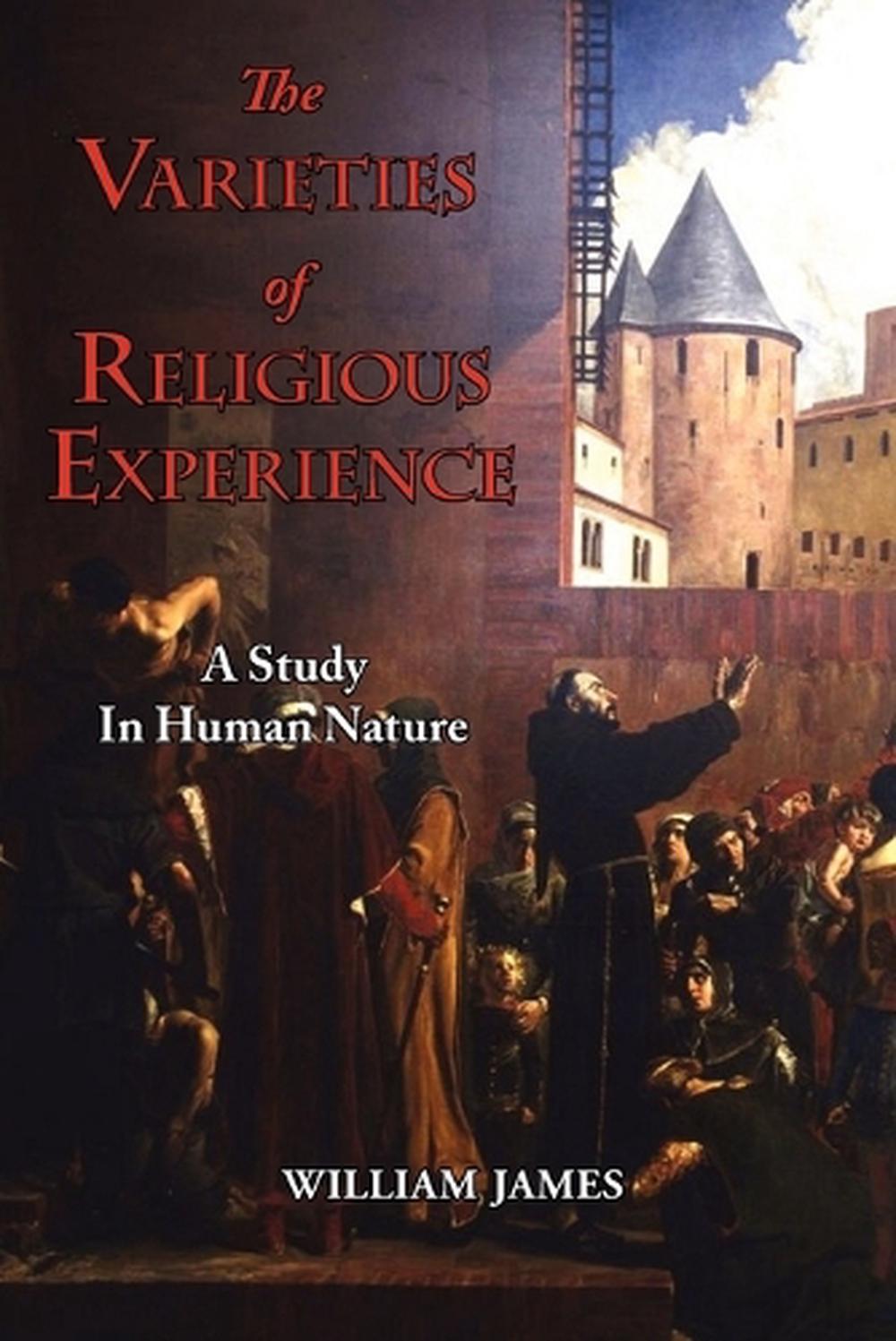 the varieties of religious experience a study in human nature