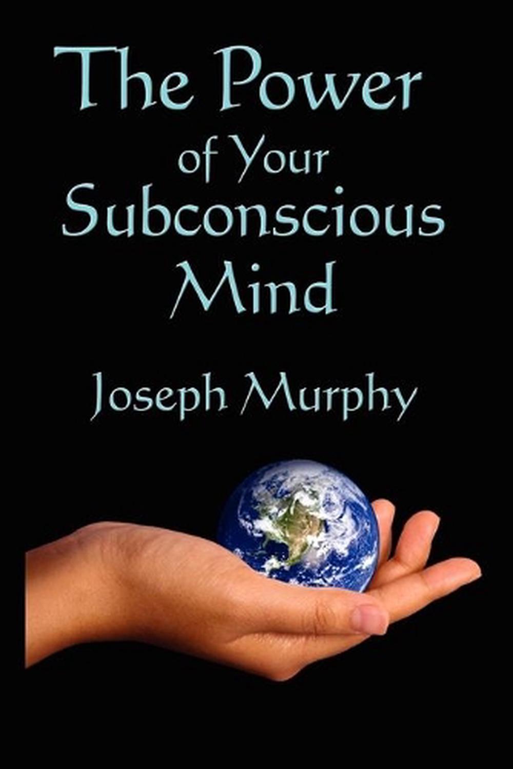 dr joseph murphy the power of the subconscious mind