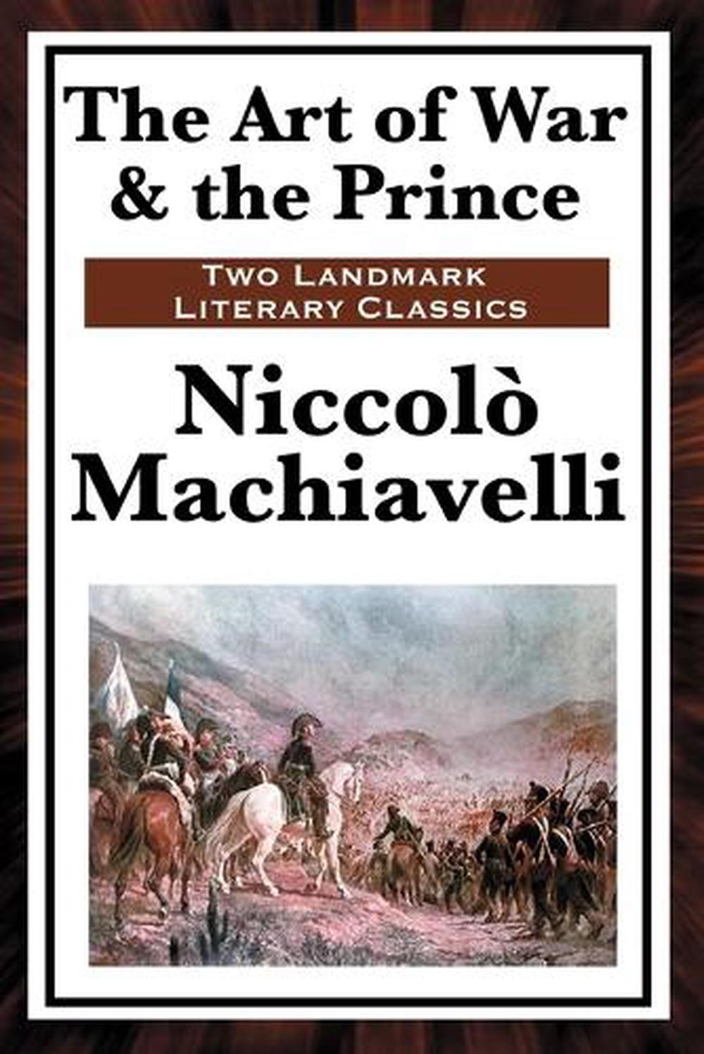 The Art of War &amp; the Prince by Niccolo Machiavelli