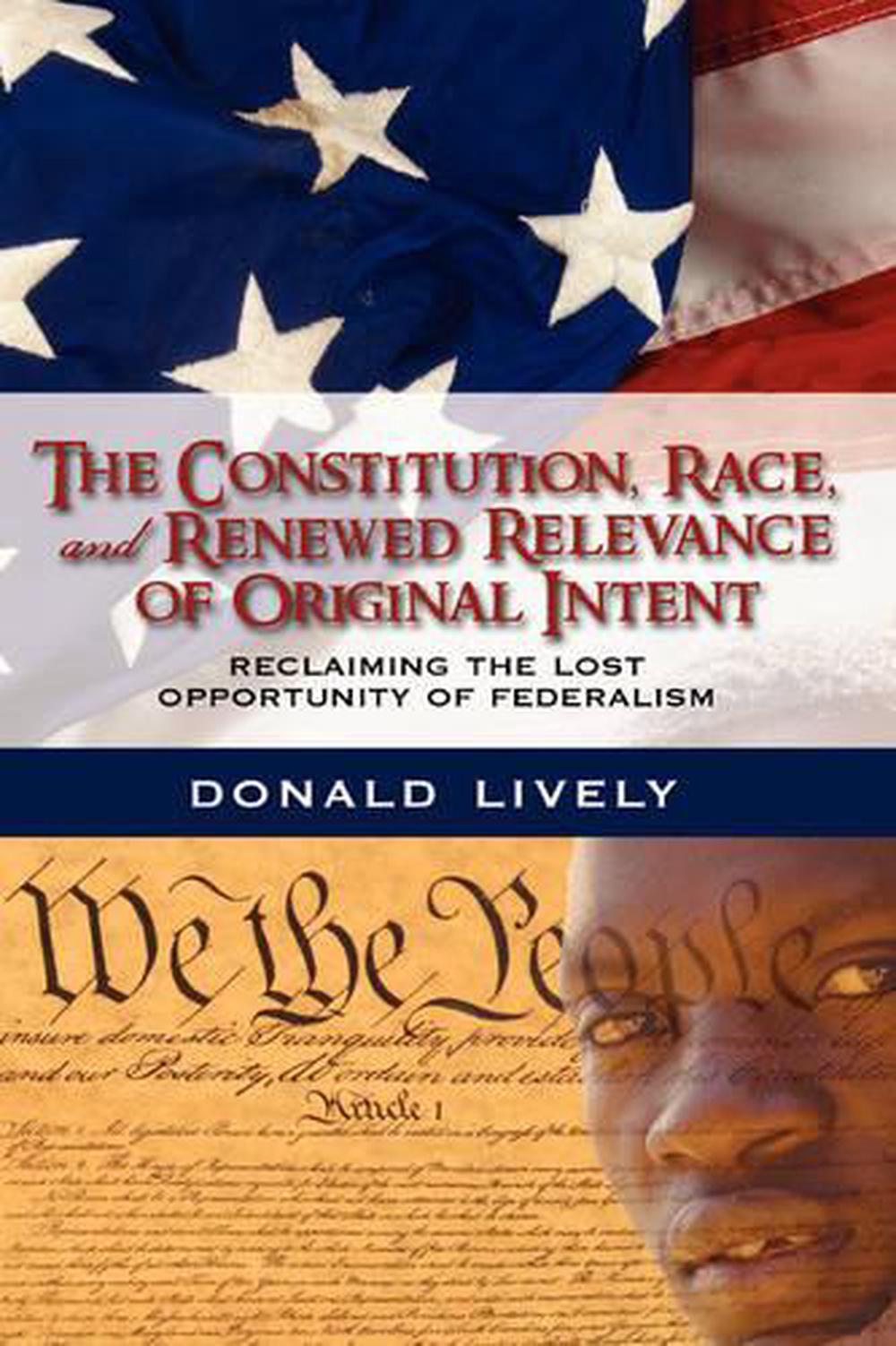 the-constitution-race-and-renewed-relevance-of-original-intent