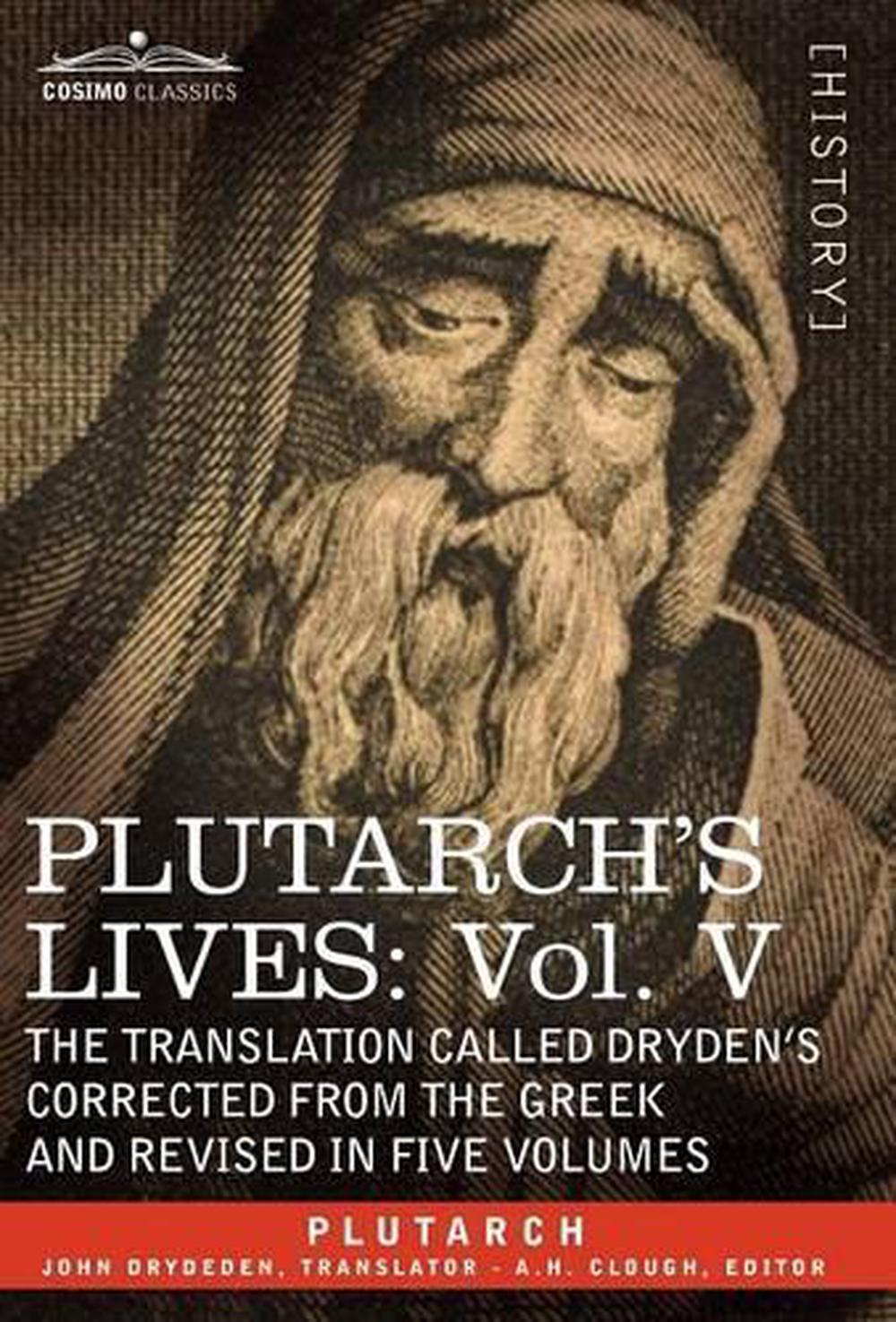Plutarch's Lives: Vol. V - The Translation Called Drydn's Corrected ...