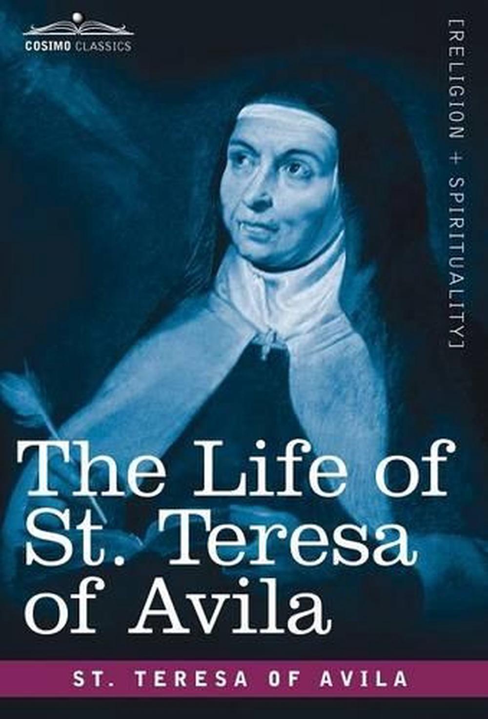 The Life of Saint Teresa of Ávila by Herself by Teresa of Ávila