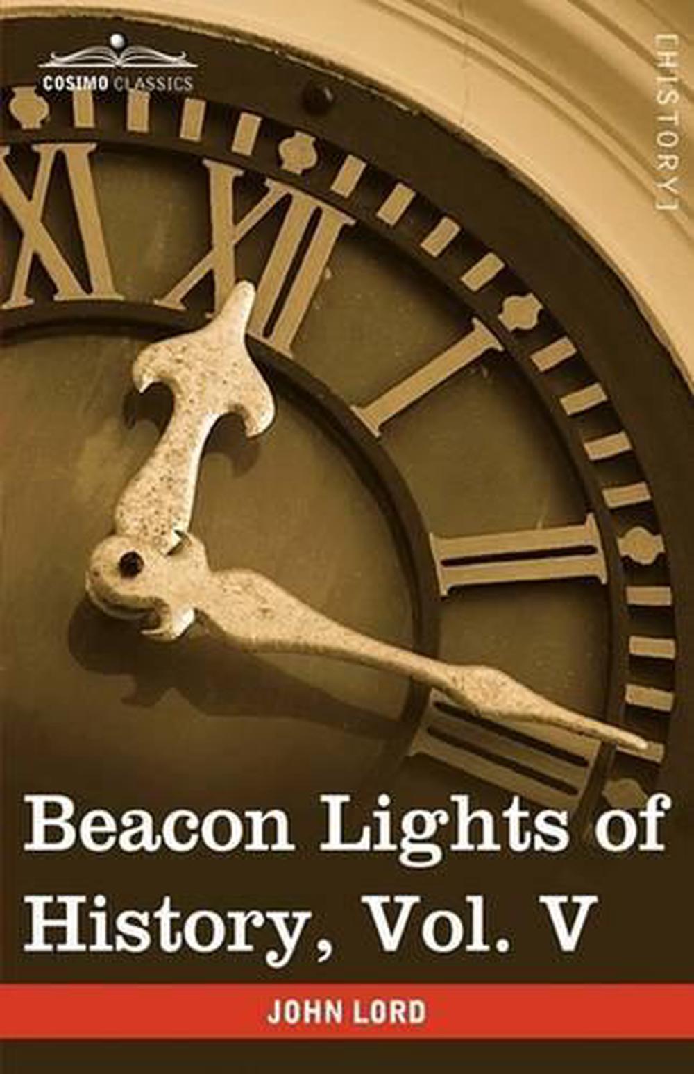 Beacon Lights of History, Vol. V The Middle Ages (in 15 Volumes) by