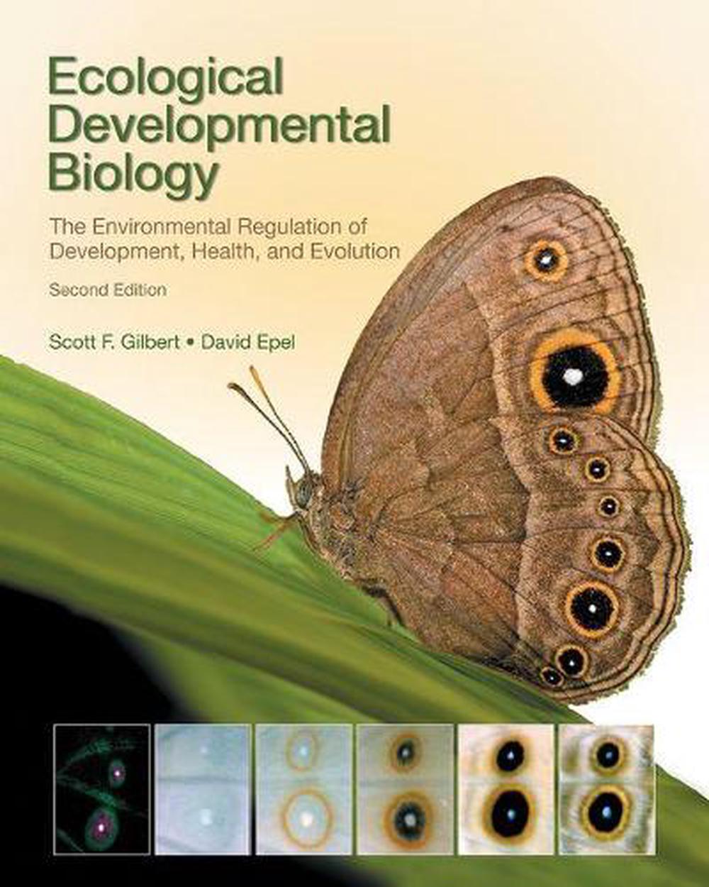 Ecological Developmental Biology by Scott F Gilbert