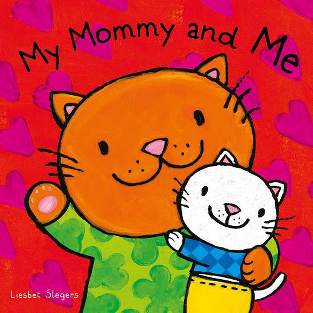 My Mommy And Me By Liesbet Slegers Hardcover Book Free Shipping 6929