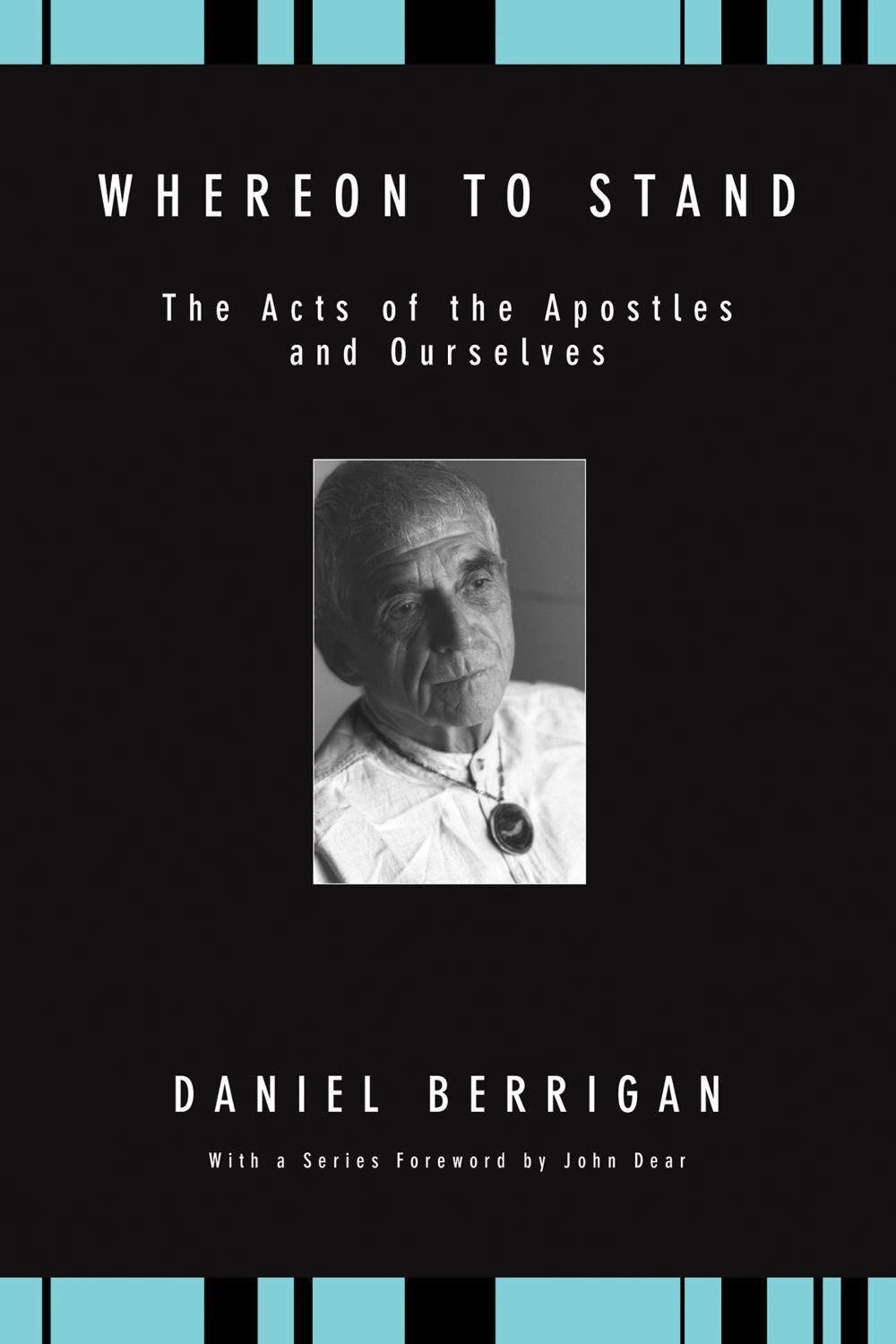 Whereon to Stand The Acts of the Apostles and Ourselves by Daniel