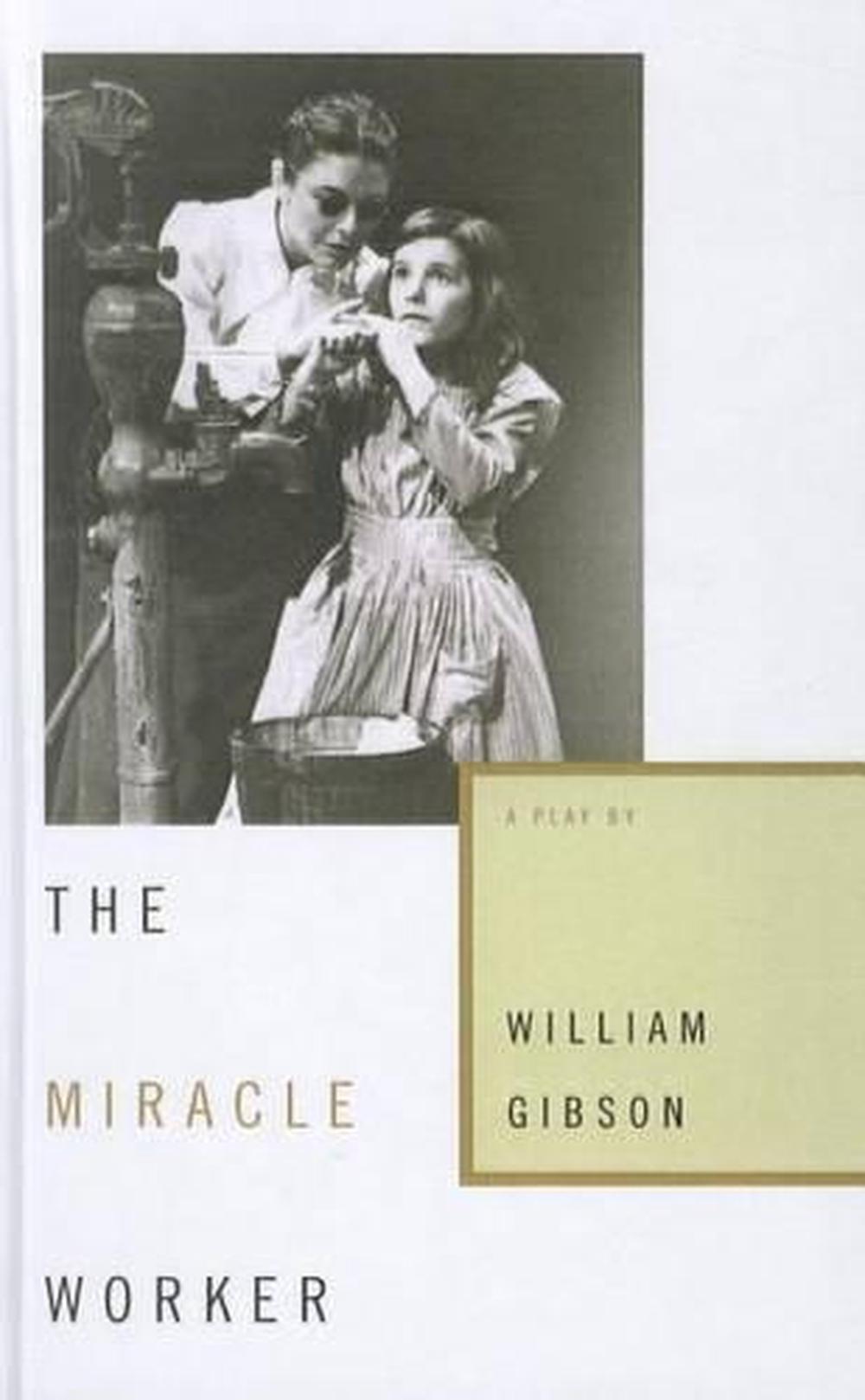 the miracle worker a play by william gibson the miracle worker a play by william gibson