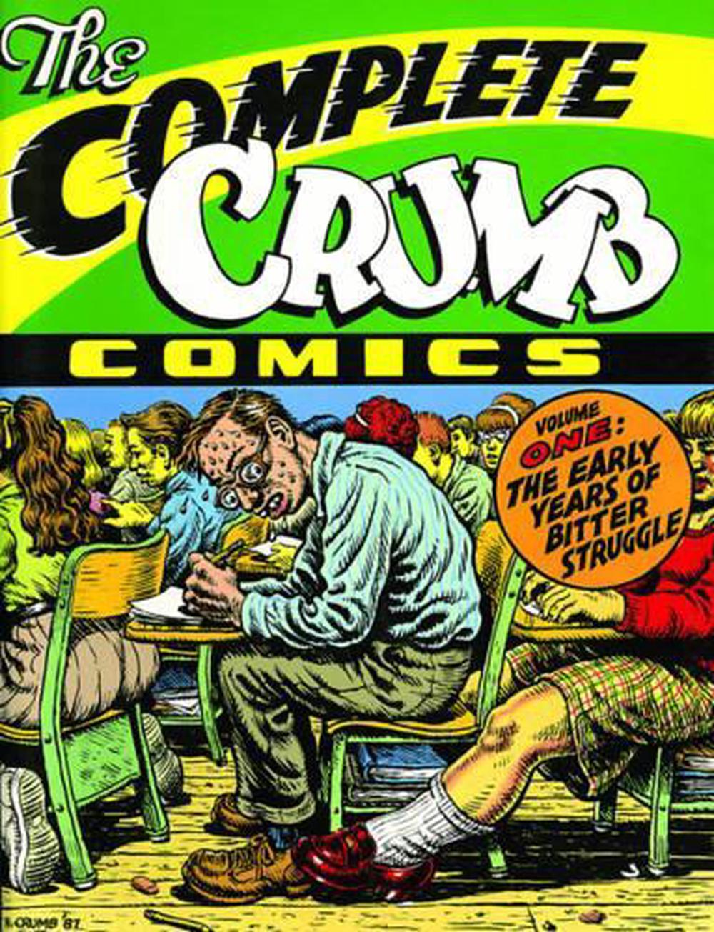 The Complete Crumb Comics The Early Years Of Bitter Struggle By Robert 