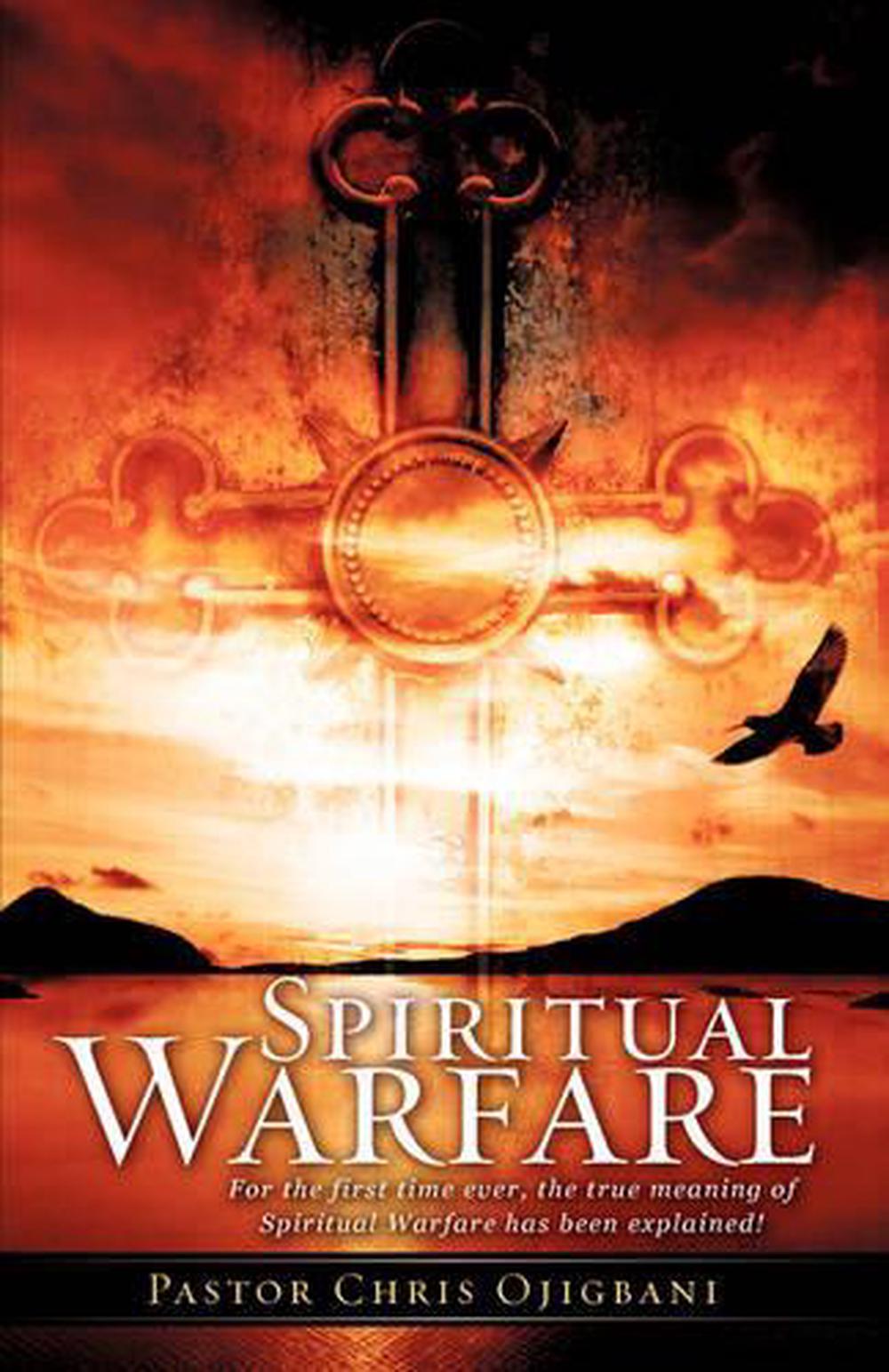 Spiritual Warfare: For the First Time Ever, the True Meaning of ...