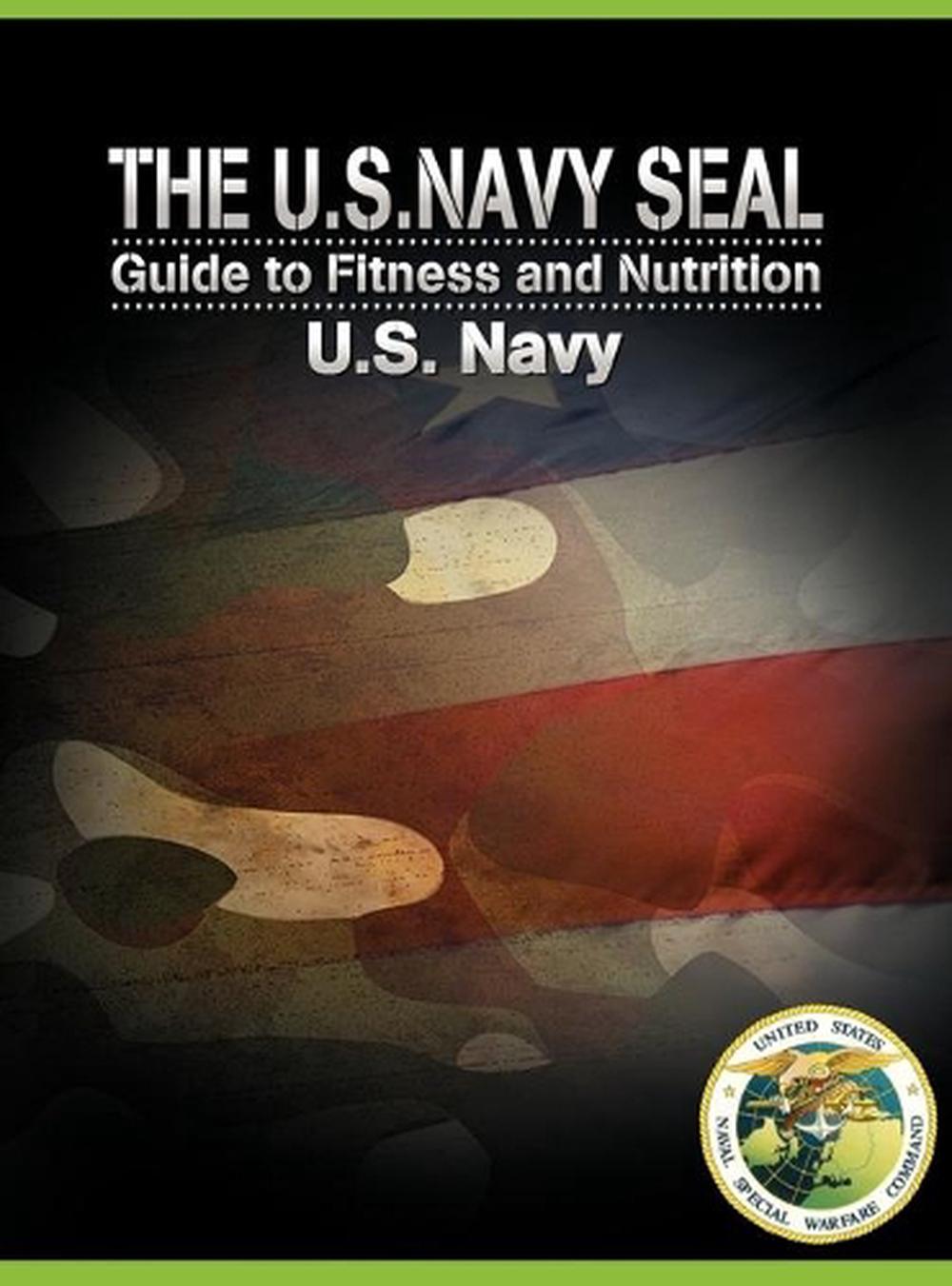 The U.S. Navy Seal Guide to Fitness and Nutrition (English) Hardcover