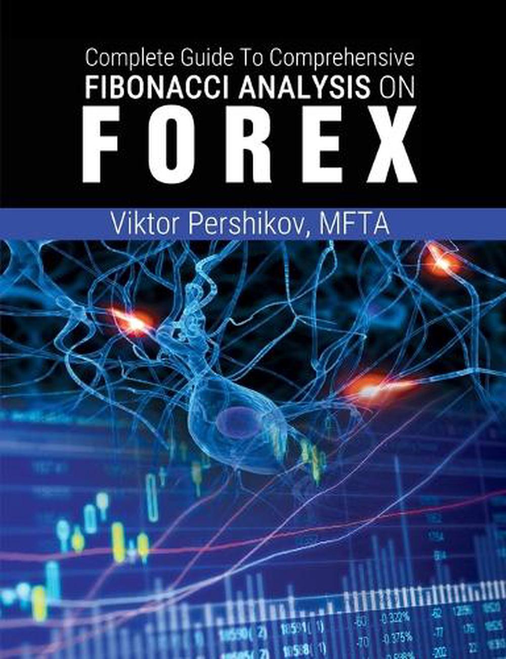 !   Details About The Complete Guide To Comprehensive Fibonacci Analysis On Forex By Mfta Viktor P - 