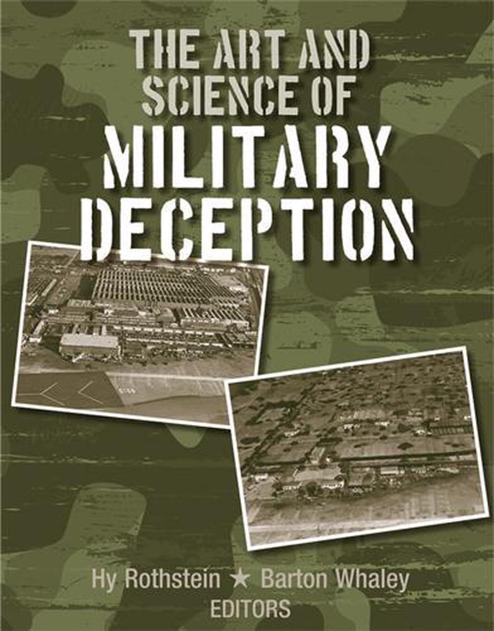 The Art and Science of Military Deception by Hy Rothstein (English ...