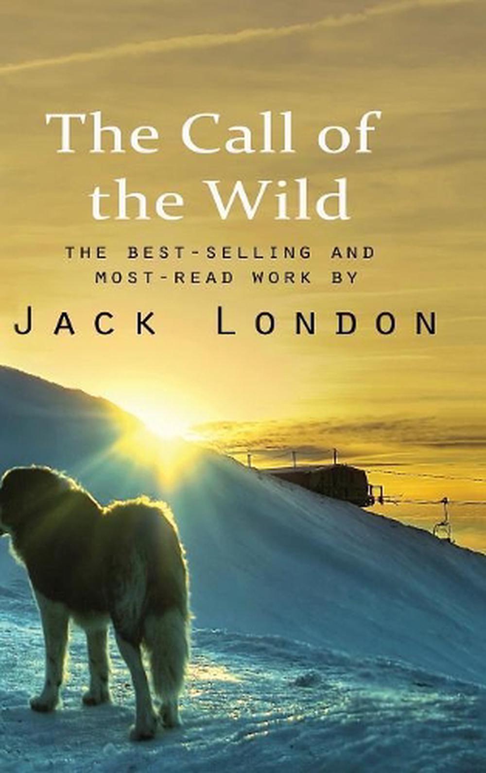 the call of the wild the call of the wild