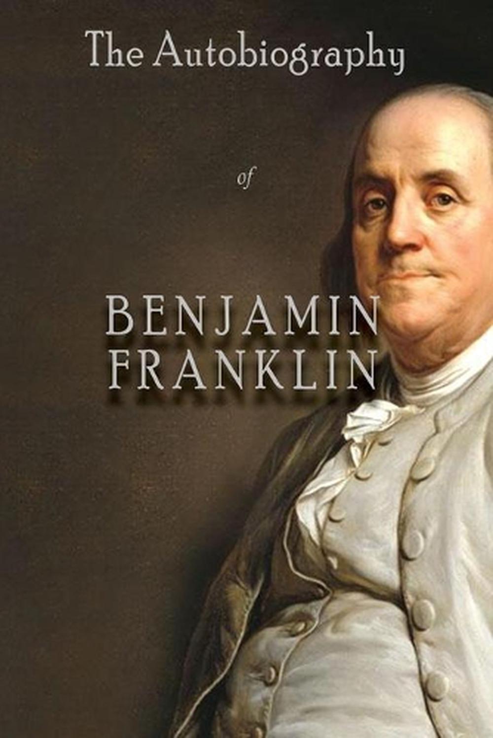the autobiography of benjamin franklin paperback